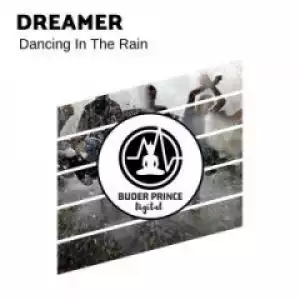 Dreamer - Dancing In The Rain